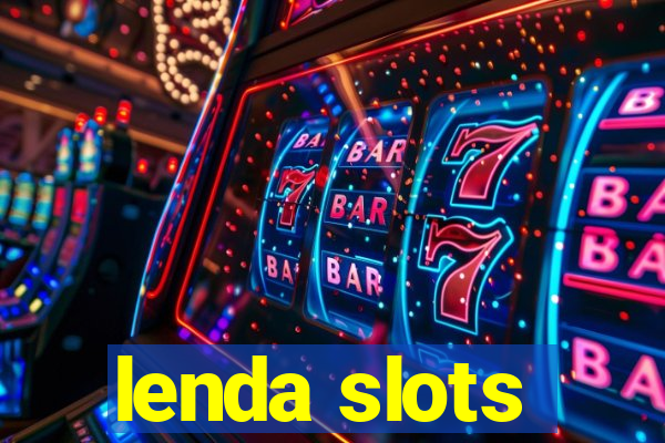 lenda slots