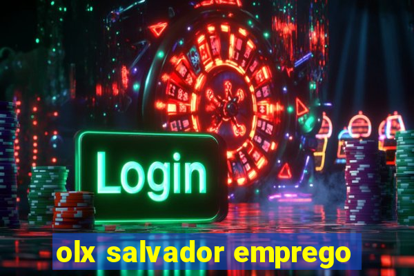 olx salvador emprego