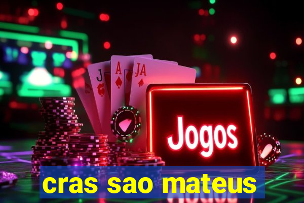 cras sao mateus