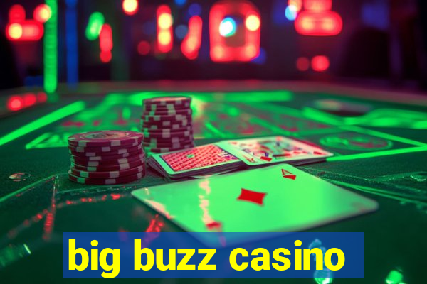 big buzz casino