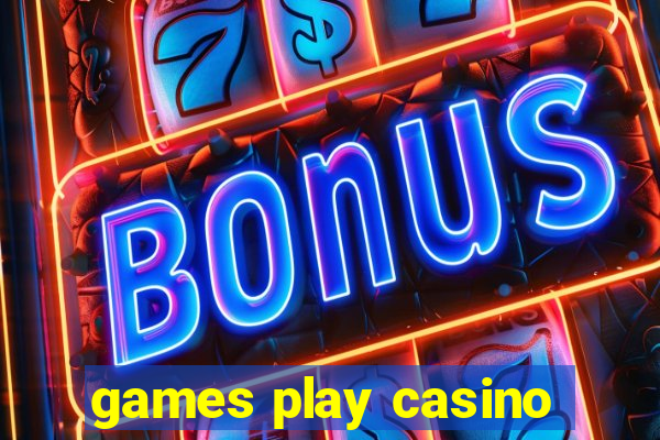 games play casino