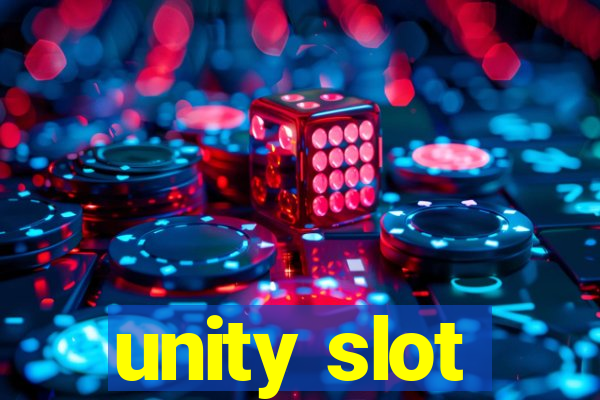 unity slot