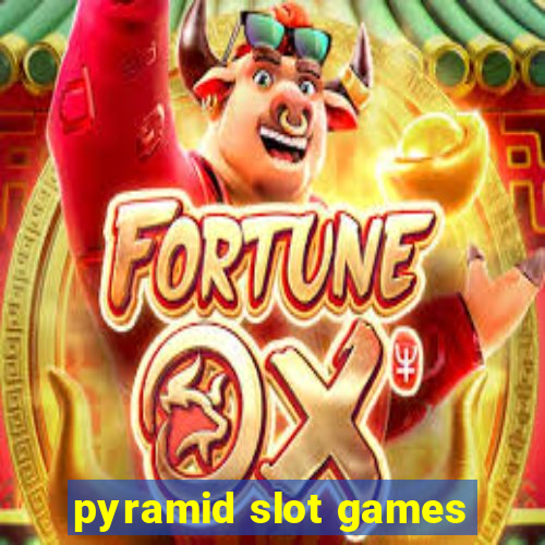 pyramid slot games