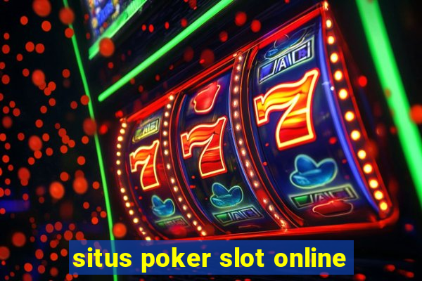 situs poker slot online