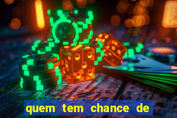 quem tem chance de ganhar o jogo de hoje