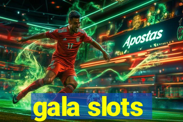 gala slots