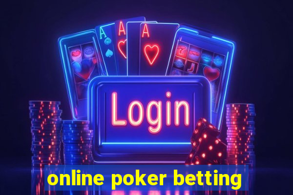 online poker betting