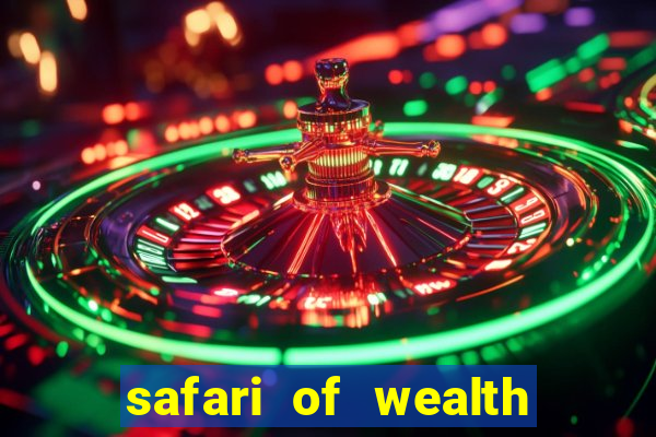 safari of wealth slot free play