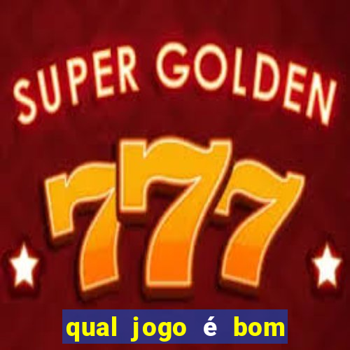 qual jogo é bom para ganhar dinheiro