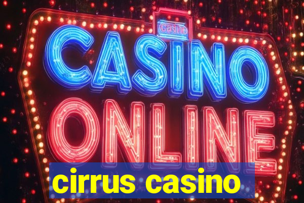 cirrus casino