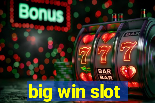 big win slot