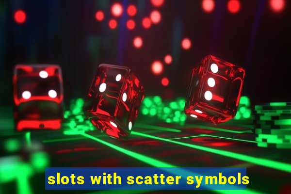 slots with scatter symbols