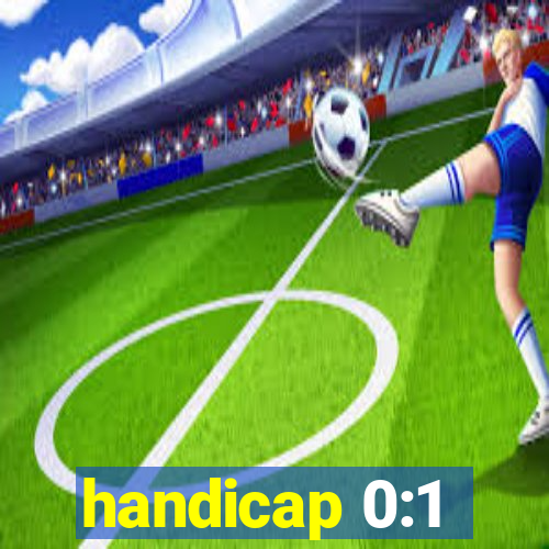 handicap 0:1