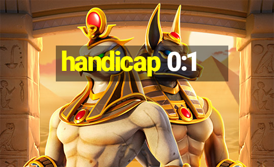 handicap 0:1