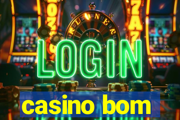 casino bom