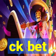 ck bet