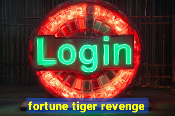 fortune tiger revenge