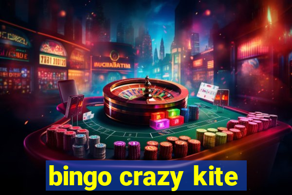 bingo crazy kite