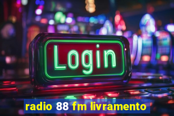 radio 88 fm livramento