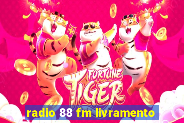 radio 88 fm livramento