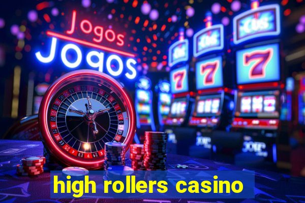 high rollers casino