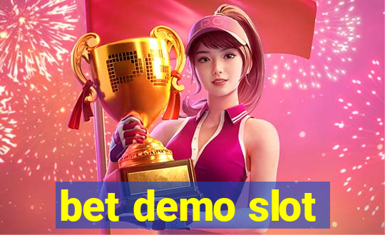 bet demo slot