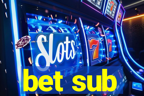 bet sub