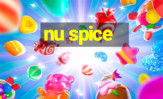 nu spice