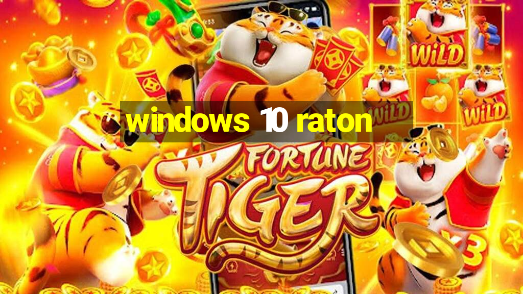 windows 10 raton