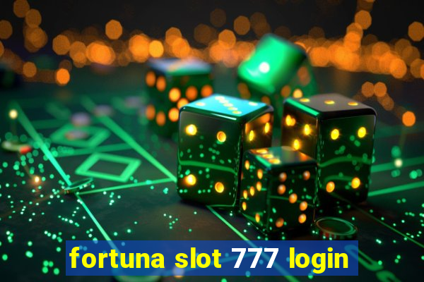 fortuna slot 777 login