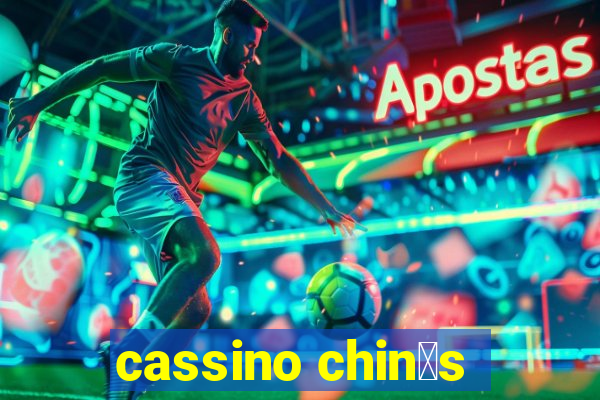 cassino chin锚s