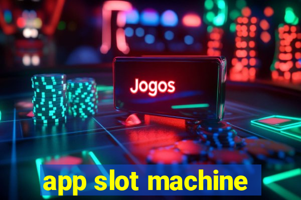 app slot machine