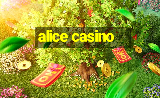 alice casino