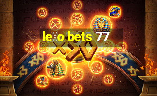 le茫o bets 77