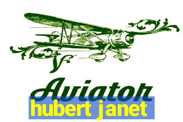 hubert janet