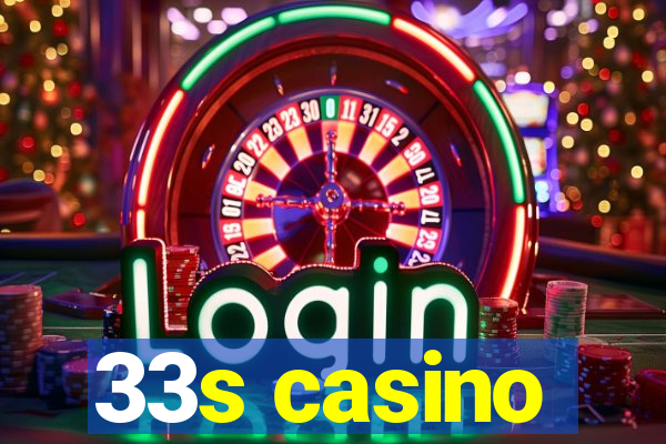 33s casino