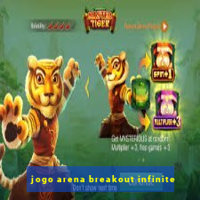 jogo arena breakout infinite