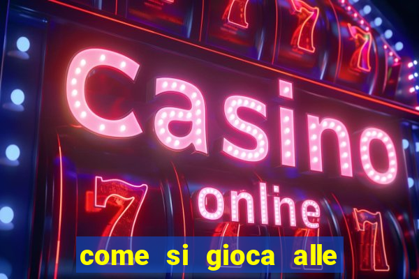 come si gioca alle slot machine online