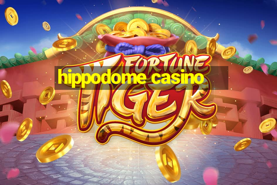 hippodome casino