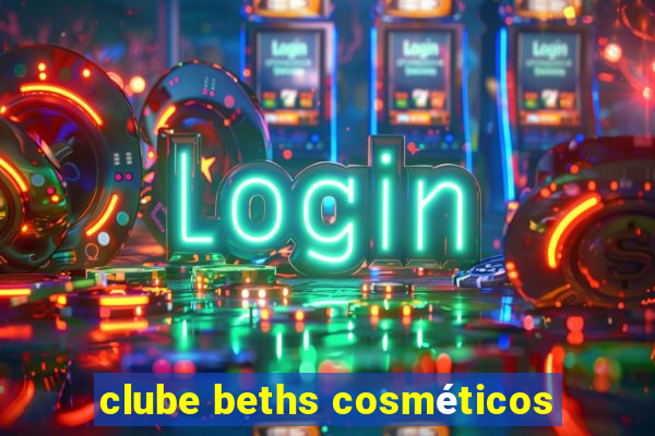 clube beths cosméticos