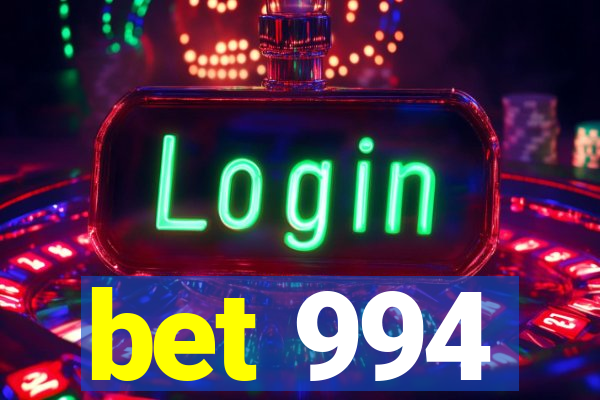 bet 994