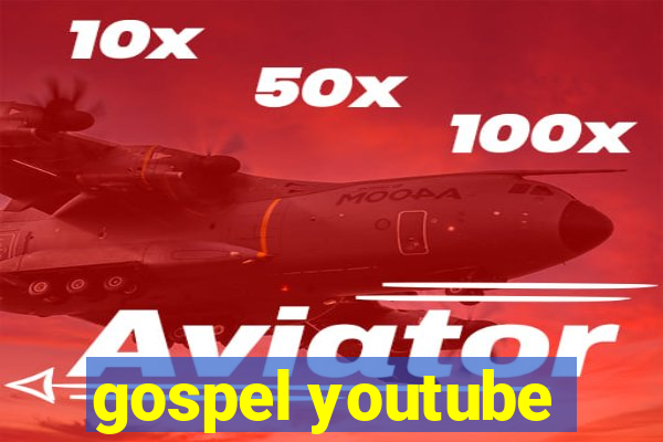 gospel youtube