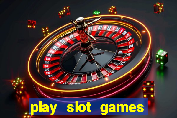 play slot games for free