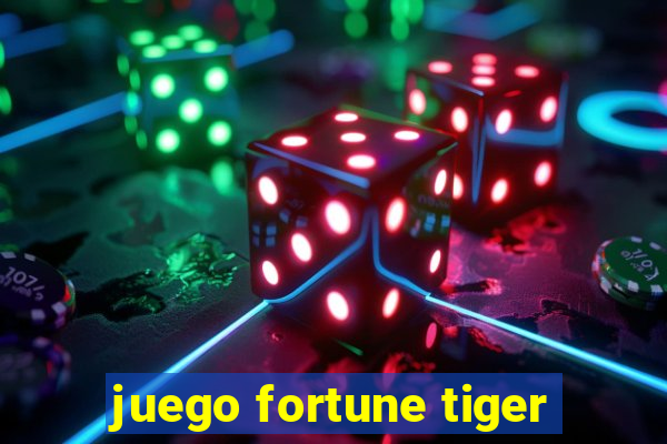 juego fortune tiger