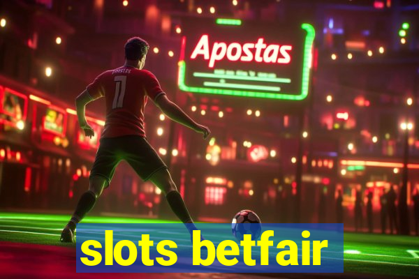 slots betfair