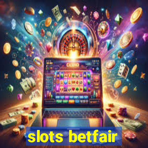 slots betfair