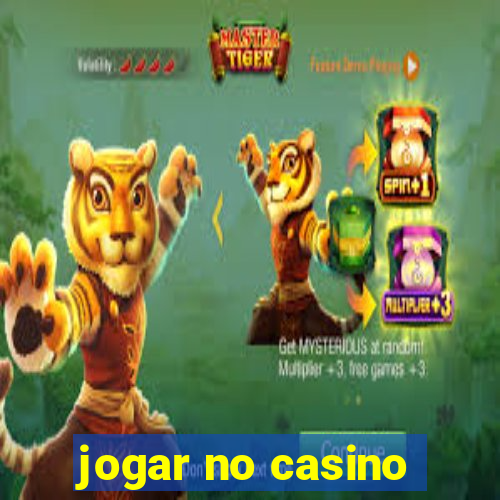 jogar no casino