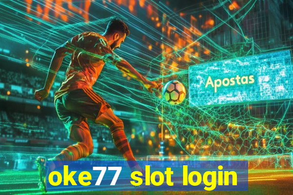 oke77 slot login