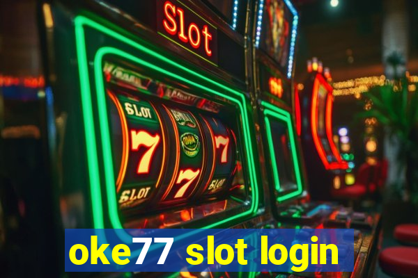 oke77 slot login