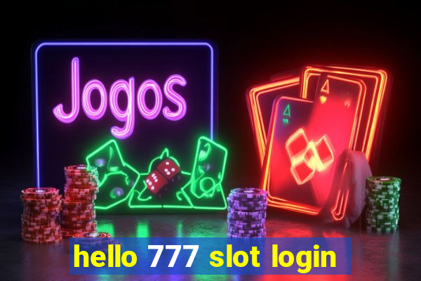 hello 777 slot login